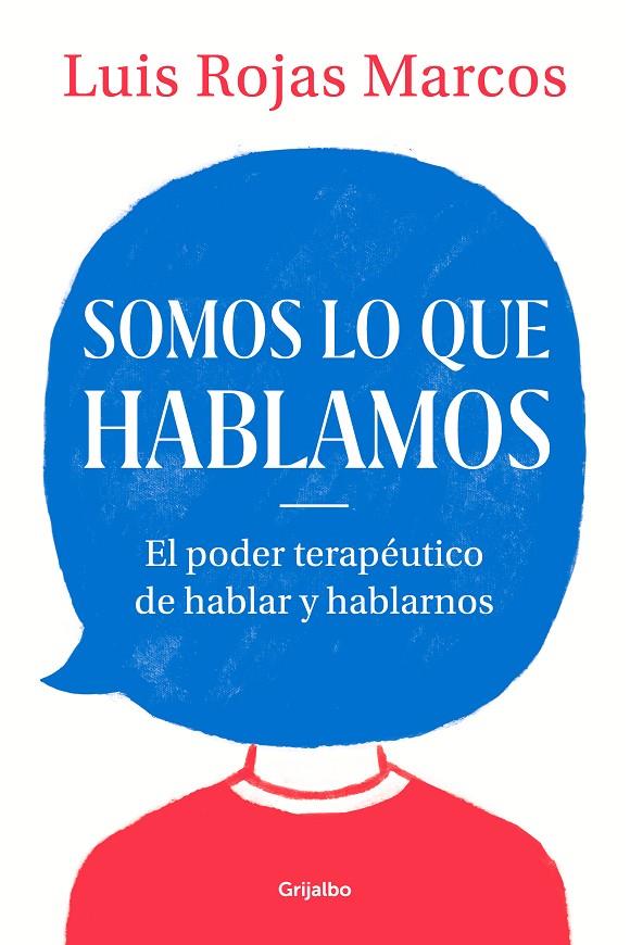 SOMOS LO QUE HABLAMOS | 9788425357619 | ROJAS MARCOS, LUIS