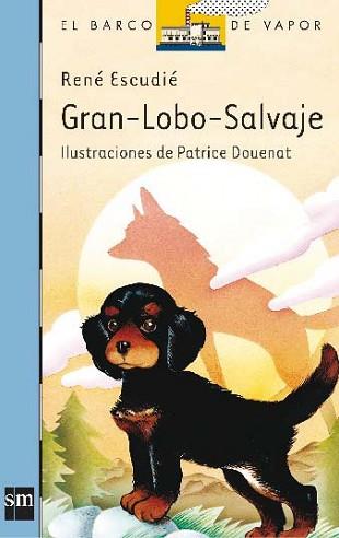 GRAN LOBO SALVAJE | 9788434809802 | Escudi‚, Rene