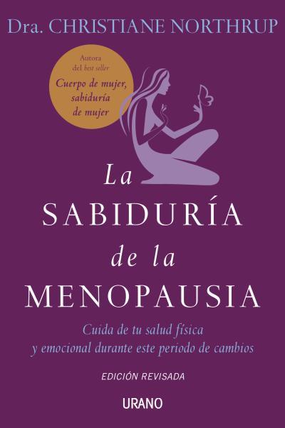 SABIDURIA DE LA MENOPAUSIA (ED. REVISADA) | 9788479537272 | NORTHRUP, CHISTANE