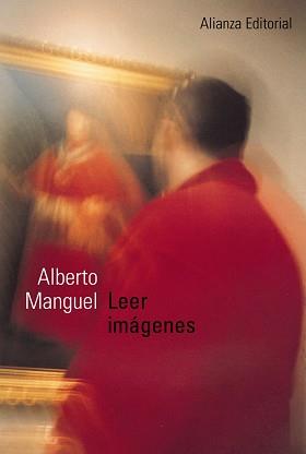 LEER IMAGENES. UNA HISTORIA PRIVADA DEL ARTE | 9788420641416 | MANGUEL, ALBERTO