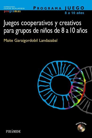 PROGRAMA JUEGOS COOPERATIVOS Y CREATIVOS PARA GRUPOS DE NIÑO | 9788436817751 | GARAIGORDOBIL LANDAZABAL, MAITE