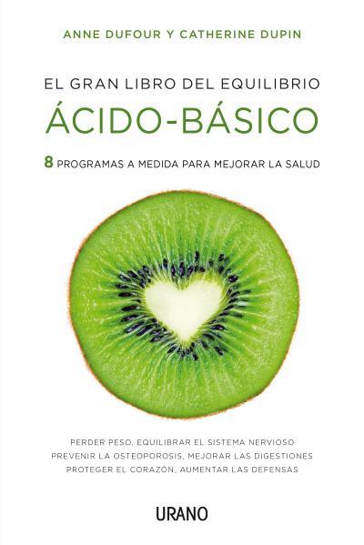 EL GRAN LIBRO DEL EQUILIBRIO ÁCIDO-BÁSICO | 9788479538873 | DUFOUR, ANNE/DUPIN, CATHERINE