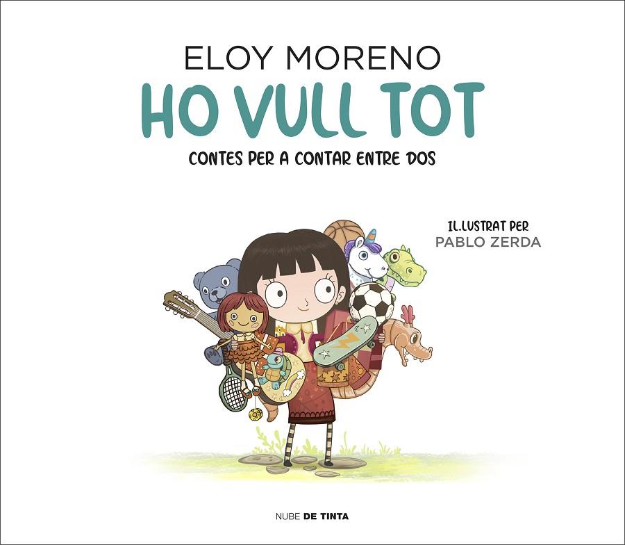 HO VULL TOT (COL·LECCIÓ CONTES PER A CONTAR ENTRE DOS) | 9788417605742 | MORENO, ELOY