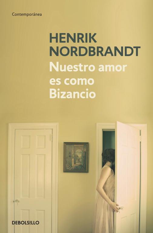 NUESTRO AMOR ES COMO BIZANCIO | 9788499081878 | NORDBRANDT,HENRIK