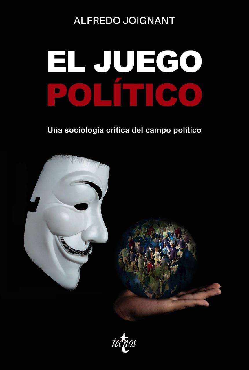 EL JUEGO POLÍTICO | 9788430984633 | JOIGNANT, ALFREDO