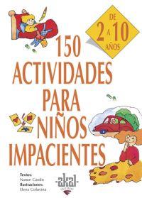 150 ACTIVIDADES PARA NIÑOS IMPACIENTES | 9788446011736 | A.A.V.V.