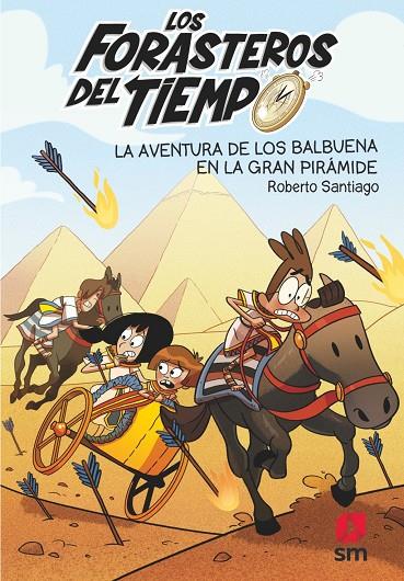 LOS FORASTEROS DEL TIEMPO 7: LA AVENTURA DE LOS BALBUENA EN LA GRAN PIRÁMIDE | 9788491825388 | SANTIAGO, ROBERTO