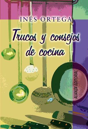 TRUCOS Y CONSEJOS DE COCINA | 9788420629094 | ORTEGA, INES