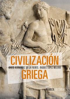 CIVILIZACIÓN GRIEGA | 9788420693439 | HERNÁNDEZ DE LA FUENTE, DAVID/LÓPEZ MELERO, RAQUEL