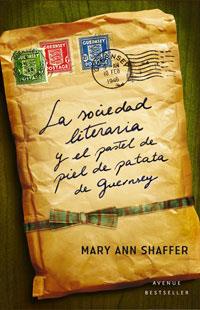 SOCIEDAD LITERARIA Y EL PASTEL DE PIEL DE PATATA DE GUERNSEY | 9788498673951 | SHAFFER, MARY ANN ; BARROWS, ANNIE