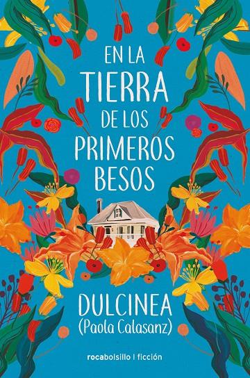 EN LA TIERRA DE LOS PRIMEROS BESOS | 9788417821289 | (PAOLA CALASANZ), DULCINEA