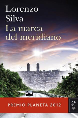 MARCA DEL MERIDIANO (PREMIO PLANETA 2012) | 9788408031239 | LORENZO SILVA