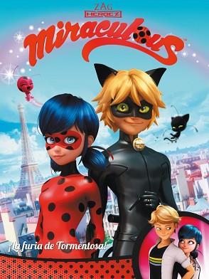 ¡LA FURIA DE TORMENTOSA! (MIRACULOUS [PRODIGIOSA LADYBUG]. CÓMIC) | 9788448848439 | VARIOS AUTORES