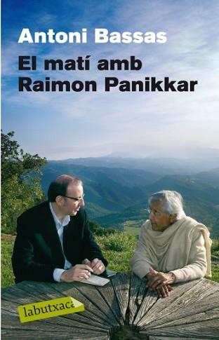 MATÍ AMB RAIMON PANIKKAR | 9788499300894 | BASSAS,ANTONI