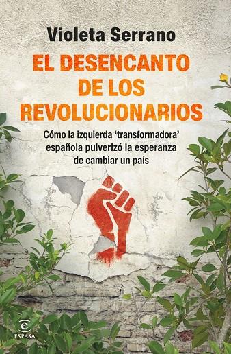 EL DESENCANTO DE LOS REVOLUCIONARIOS | 9788467080575 | SERRANO, VIOLETA