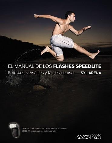EL MANUAL DE LOS FLASHES SPEEDLITE | 9788441537361 | ARENA, SYL