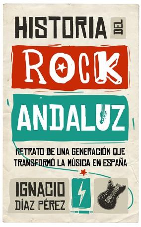 HISTORIA DEL ROCK ANDALUZ | 9788417229122