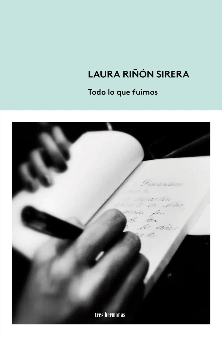 TODO LO QUE FUIMOS | 9788412337891 | RIÑÓN SIRERA, LAURA