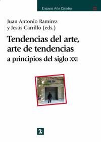 TENDENCIAS DEL ARTE | 9788437621289 | RAMIREZ, JUAN ANTONIO