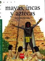 MAYAS INCAS Y AZTECAS | 9788434861732 | MACDONALD, FIONA