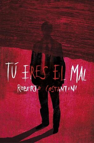 TÚ ERES EL MAL | 9788425347511 | COSTANTINI,ROBERTO