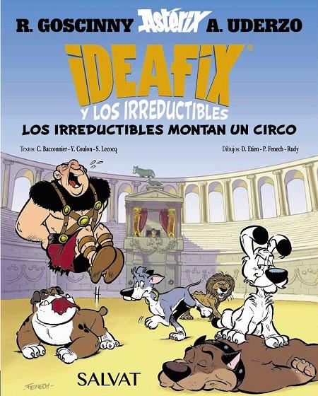 IDEAFIX Y LOS IRREDUCTIBLES, 4. LOS IRREDUCTIBLES MONTAN UN CIRCO | 9788469641866 | GOSCINNY, RENÉ / BACCONNIER, CÉDRIC / COULON, YVES / LECOCQ, SIMON