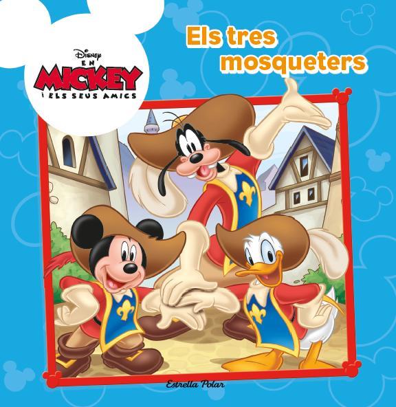 MICKYE MOUSE. ELS TRES MOSQUETERS | 9788490573259