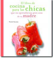 EL LIBRO DE COCINA PARA LAS CHICAS QUE NO APRENDIERON GRAN C | 9788496107632 | SEEMAN, NICOLE