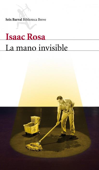 MANO INVISIBLE | 9788432209338 | ISAAC ROSA