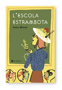 L'ESCOLA ESTRAMBOTA | 9788478712762 | MONSO, IMMA