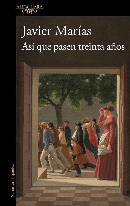 ASÍ QUE PASEN TREINTA AÑOS | 9791387846039 | MARÍAS, JAVIER