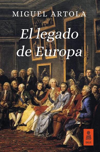EL LEGADO DE EUROPA | 9788416523467 | ARTOLA GALLEGO, MIGUEL