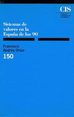 SISTEMAS DE VALORES EN LA ESPA¥A DE LOS 90 | 9788474762303 | ANDRES ORIZO, FRANCISCO