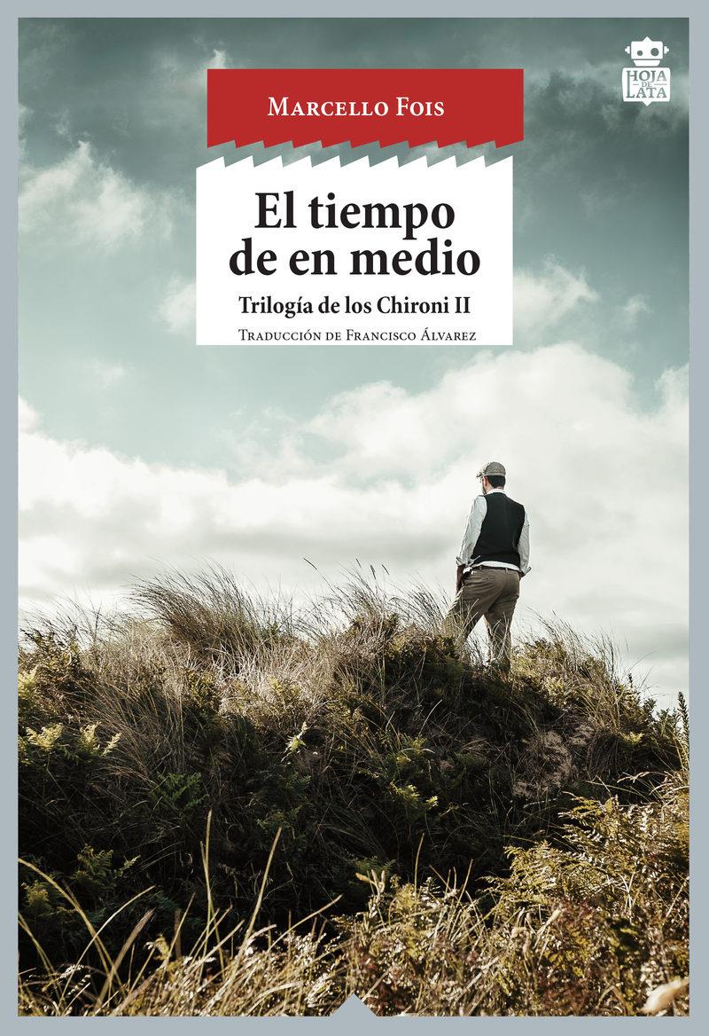 EL TIEMPO DE EN MEDIO | 9788416537242 | FOIS, MARCELLO