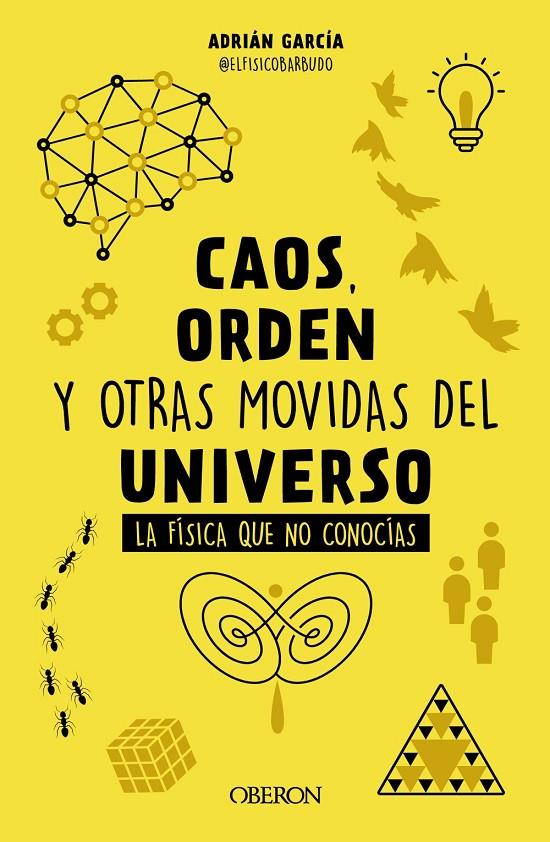 CAOS,ORDEN Y OTRAS MOVID | 9788441548428 | GARCÍA,  ADRIÁN (@ELFÍSICOBARBUDO)