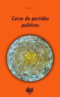 CURSO DE PARTIDOS POLITICOS | 9788446007906 | ABREU FERNáNDEZ, VíCTOR/ALCáNTARA SáEZ, MANUEL/CAZORLA PéREZ, JOSé/FERNáNDEZ-LLEBREZ, FERNANDO/GARCí