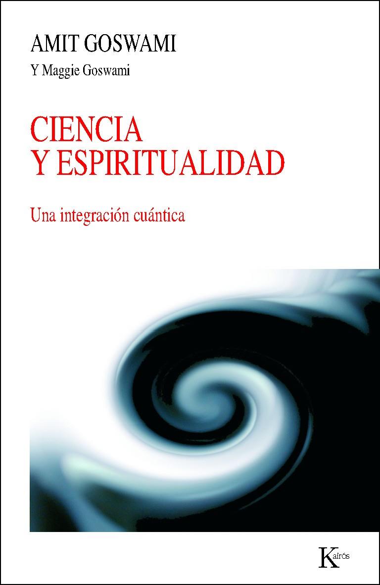 CIENCIA Y ESPIRITUALIDAD -NC | 9788472458994 | GOSWAMI, AMIT