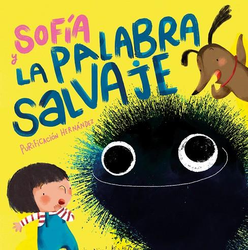 SOFÍA Y LA PALABRA SALVAJE | 9788448858711 | HERNÁNDEZ, PURIFICACIÓN