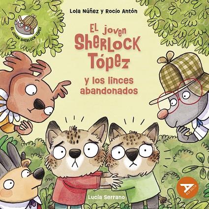 EL JOVEN SHERLOCK TÓPEZ Y LOS LINCES ABANDONADOS | 9788414054116 | NÚÑEZ, LOLA / ANTÓN, ROCÍO