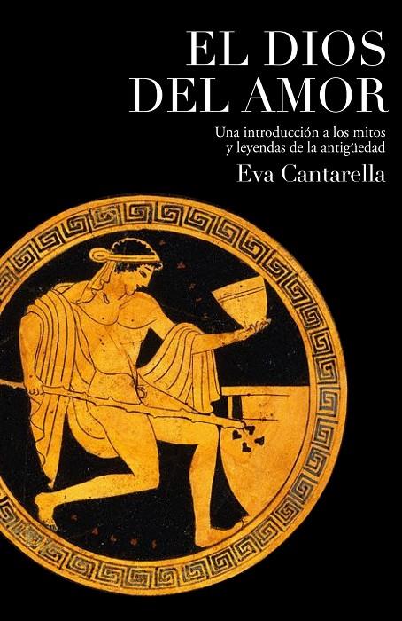 DIOS DEL AMOR | 9788449322181 | CANTARELLA, EVA