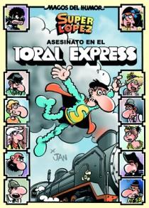 MHSL.Nº 150 ASESINATO EN EL TORAL EXPRES | 9788466651035 | LOPEZ FERNANDEZ, JUAN