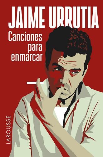 CANCIONES PARA ENMARCAR | 9788416124442 | URRUTIA VALENZUELA, JAIME
