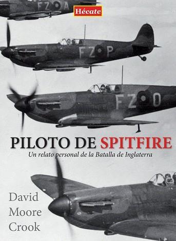 PILOTO DE SPITFIRE | 9788494525049 | MOORE CROOK, DAVID