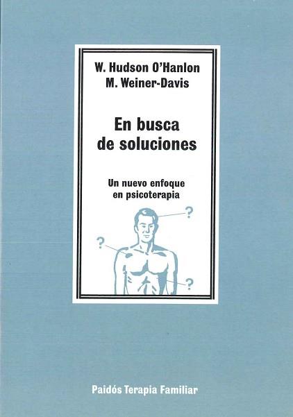 EN BUSCA DE SOLUCIONES : UN NUEVO ENFOQUE EN PSIC | 9788475096117 | O'Hanlon, William Hudson ; Weiner-Davis, Michele