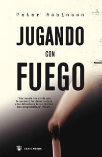 JUGANDO CON FUEGO | 9788479016173 | ROBINSON, PETER