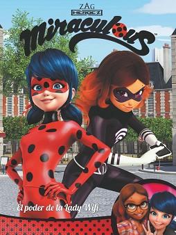 EL PODER DE LA LADY WIFI! (MIRACULOUS [PRODIGIOSA LADYBUG]. CÒMIC) | 9788448849054 | VARIOS AUTORES