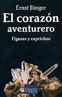 CORAZON AVENTURERO | 9788483108901 | JUNGER, ERNST