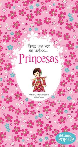 PRINCESAS. ÉRASE UNA VEZ UN VESTIDO... | 9788424644642 | LÉVÊQUE, ANNE-CLAIRE/CAMEL, JULIE