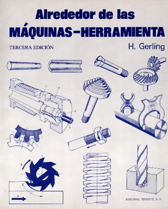 ALREDEDOR DE LAS MAQUINAS-HERRAMIENTA | 9788429160499 | GERLING