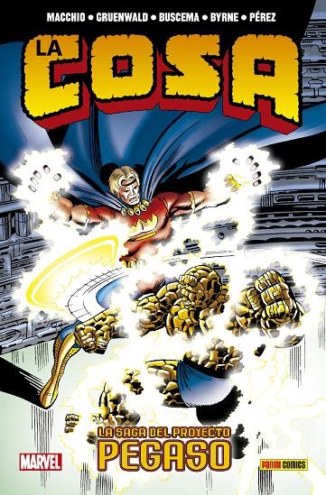 LA COSA: EL PROYECTO PEGASO | 9788491679943 | PÉREZ, GEORGE/ BYRNE, JOHN/ GRUENWALD, MARK/ BUSCEMA, SAL/ MACCHIO, RALPH